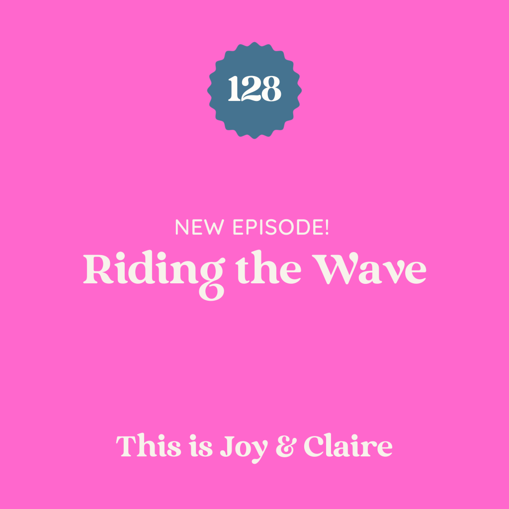 128: Riding the Wave