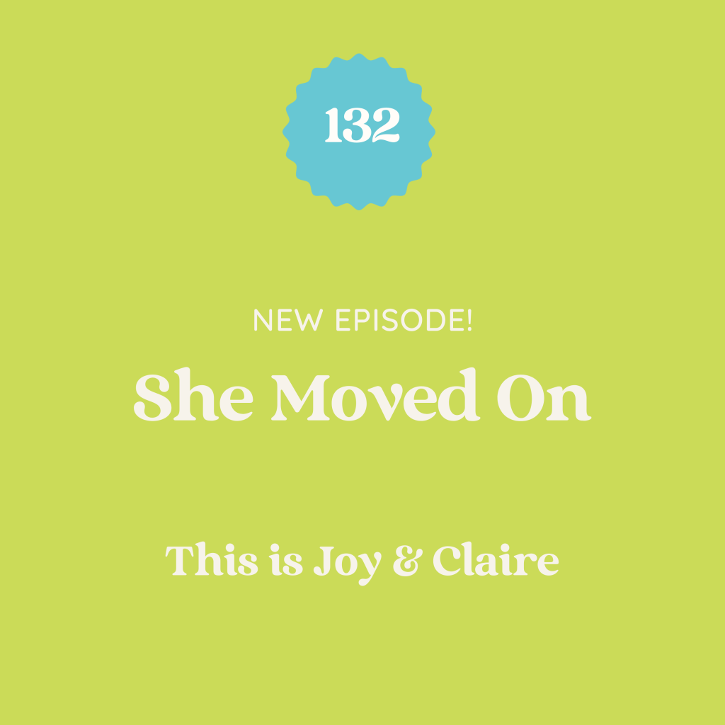 132: She Moved On