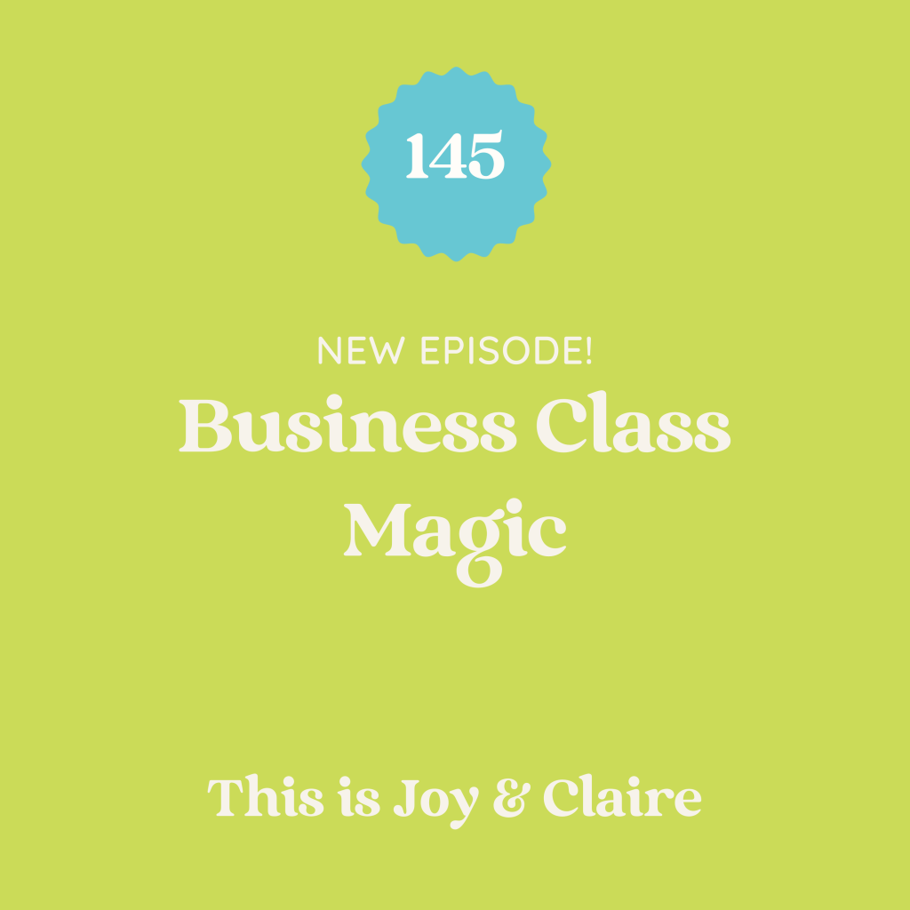 145: Business Class Magic