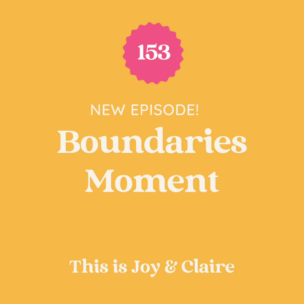 153: Boundaries Moment