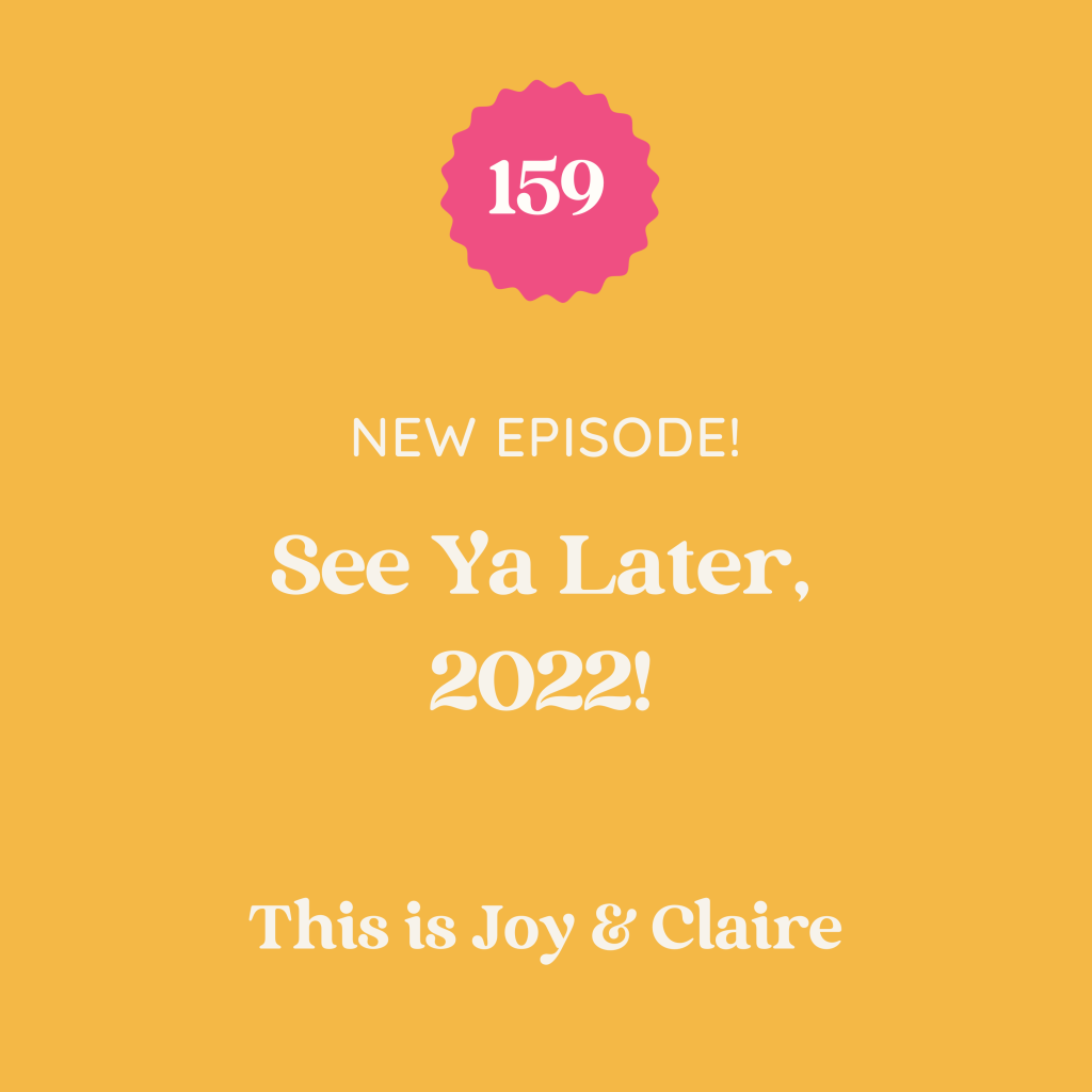 159: See Ya Later, 2022!