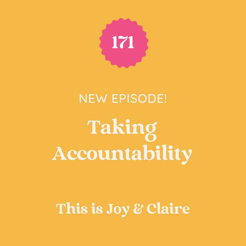 171: Taking Accountability