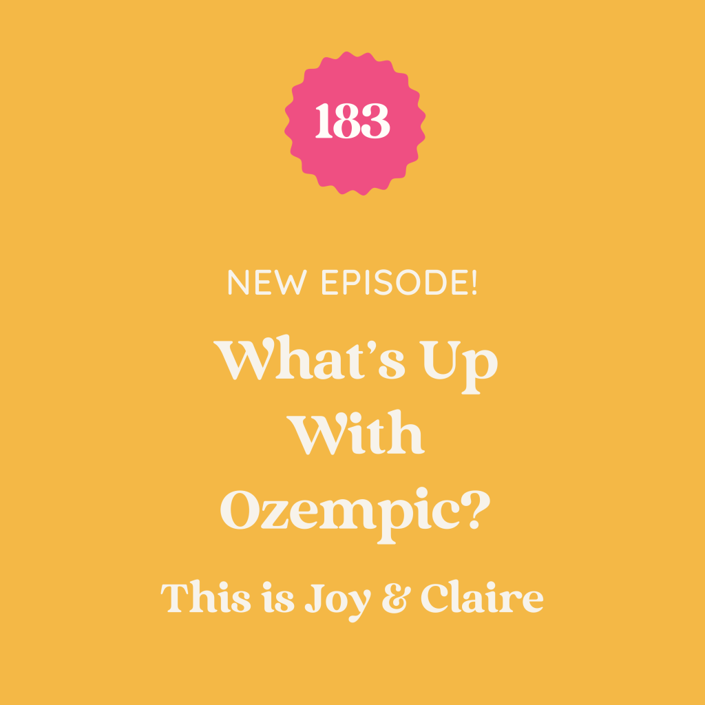 183: What’s Up With Ozempic?