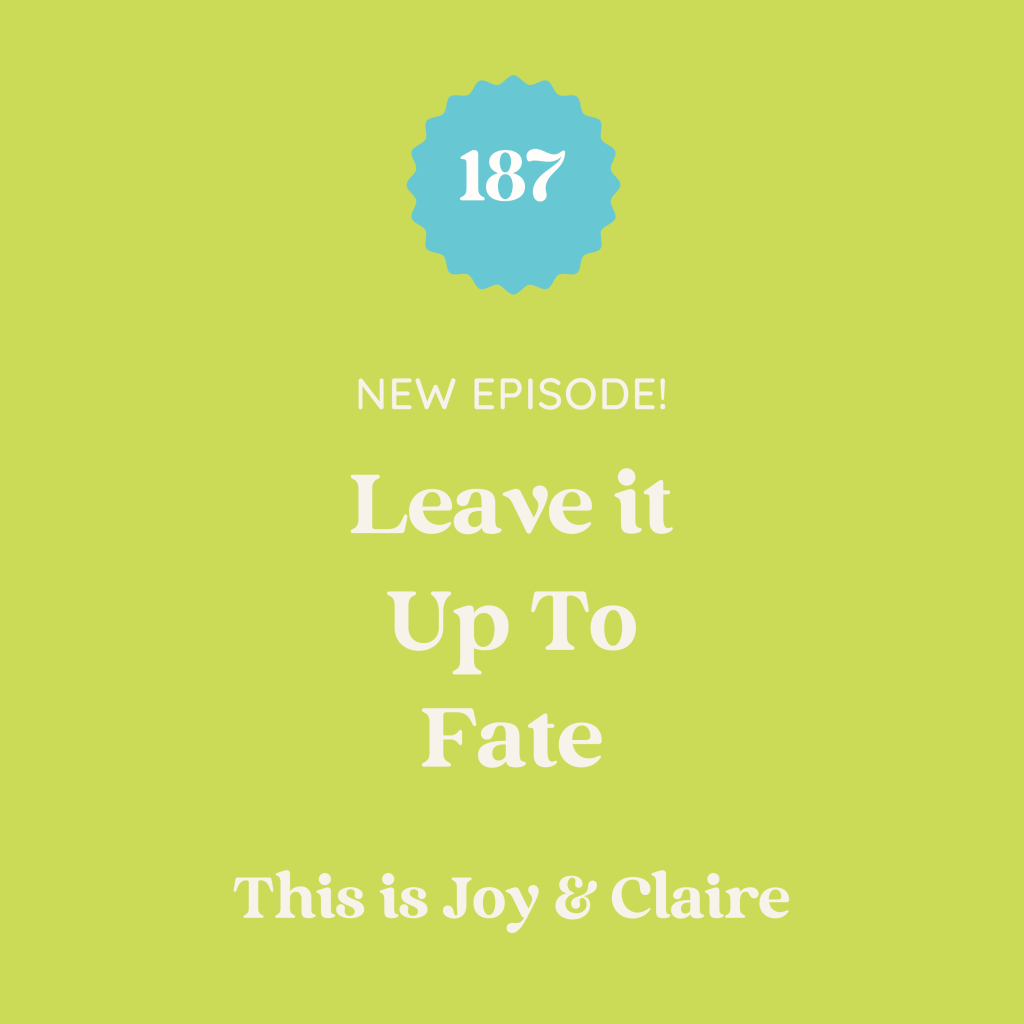 187: Leave It Up To Fate