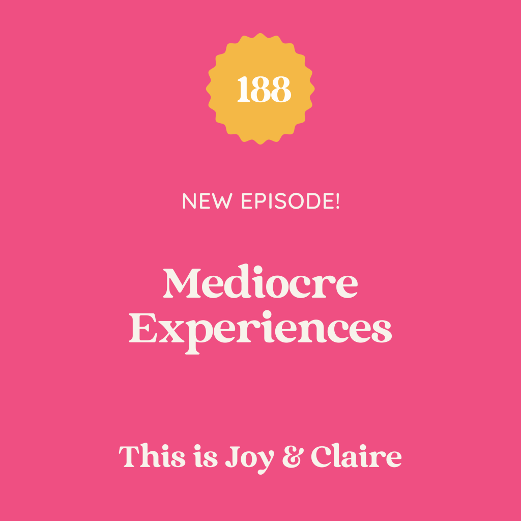 188: Mediocre Experiences