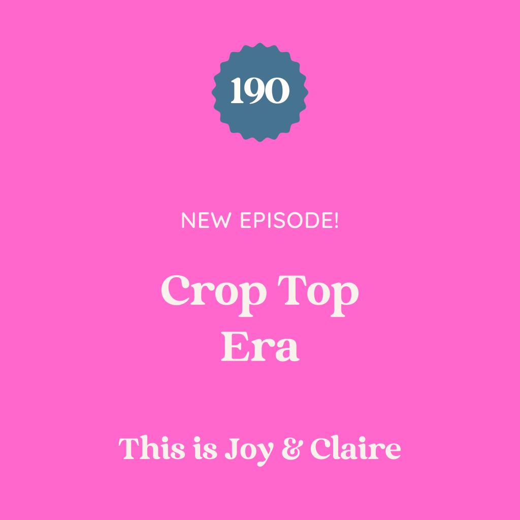 190: Crop Top Era