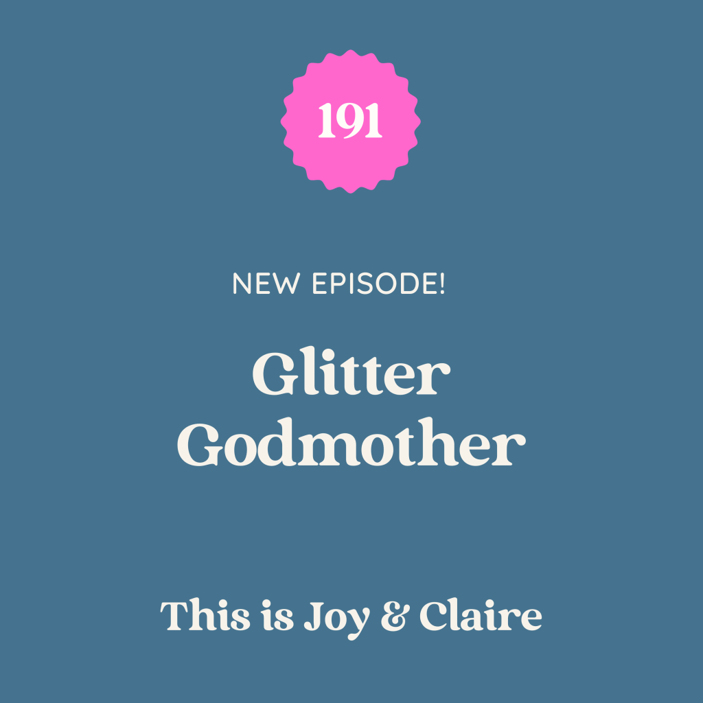 191: Glitter Godmother