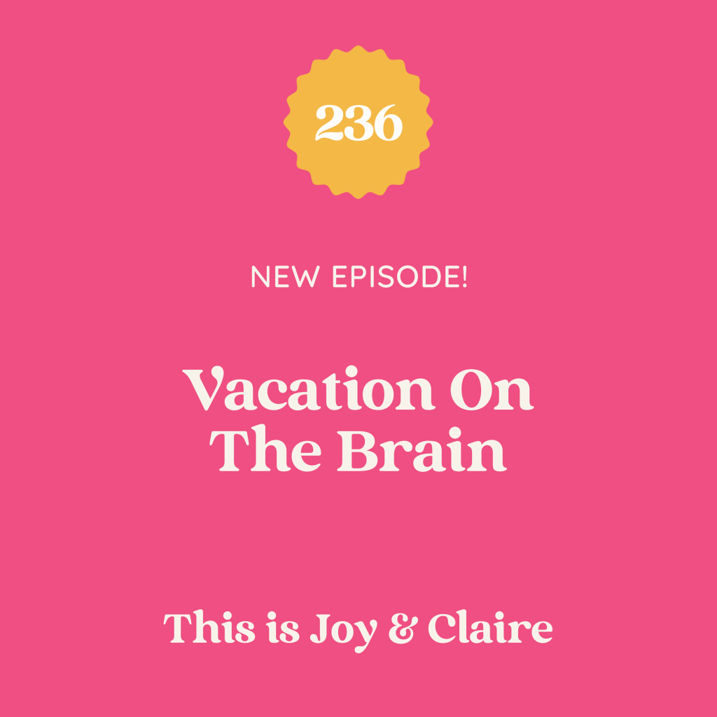 236: Vacation on the Brain