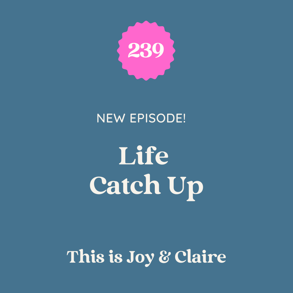 239: Life Catch Up